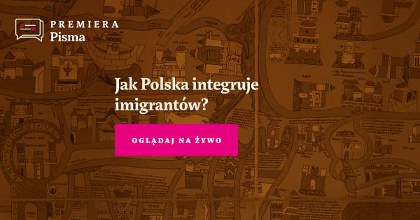 Jak Polska integruje imigrantów?