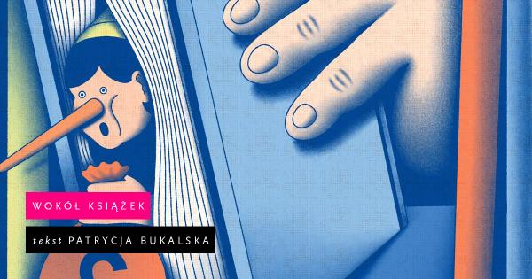 Dlaczego pisarze nas oszukują? Gorzka prawda nie tylko o „Słonych ścieżkach”