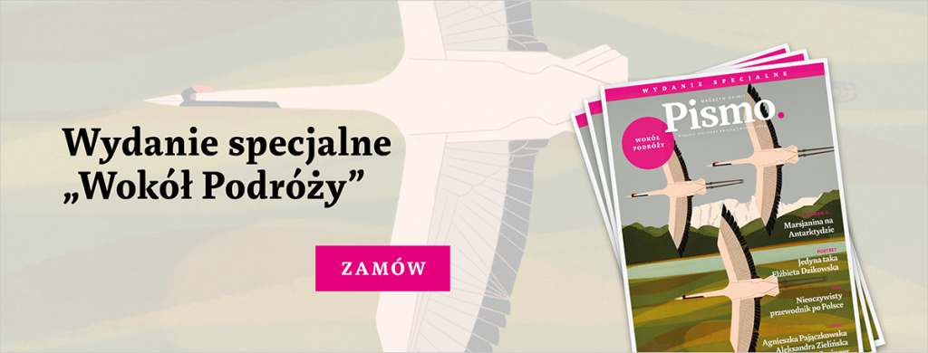 Banner reklamujący wydanie specjalne "Pisma". Na zdjęciu widoczna okładka numeru "Wokół podróży", przedstawiająca trzy żurawie w locie.