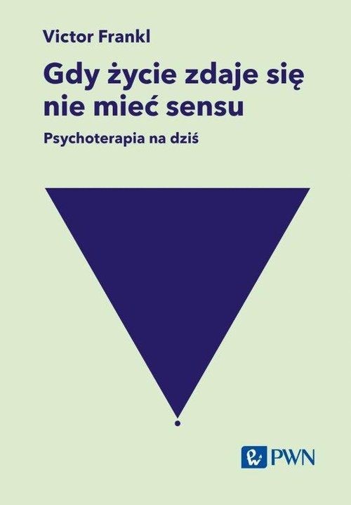 Okładka książki Viktora E. Frankla "Gdy życie zdaje się nie mieć sensu"