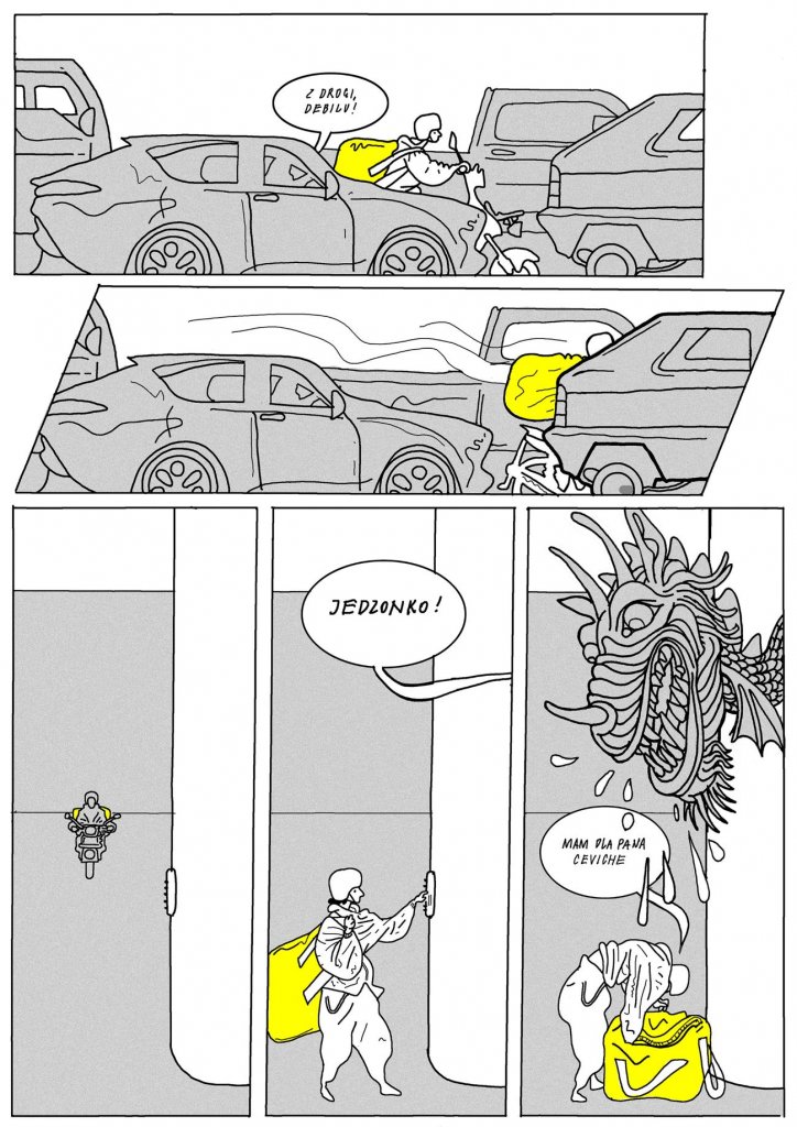 W górnych dwóch kadrach motocyklista przeciska się między stojącymi w korku samochodami. Jedzie szybko, zostawiając za sobą smugi, a w dymku krzyczy: „Z drogi, debile!”. Duża, żółta torba dostawcy jedzenia odbija się na tle szarej sceny.