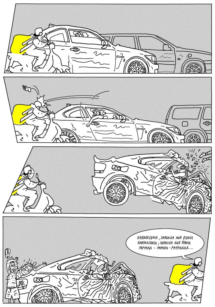 Plansza 7: Plansza składa się z czterech poziomych kadrów ukazujących gwałtowną, komiczną sekwencję zdarzeń na zatłoczonej ulicy. Kadr 1 Dostawca na skuterze z wielką żółtą torbą próbuje przecisnąć się obok luksusowego samochodu. Kierowca siedzący w środku wygląda na poirytowanego. Skuter zahacza o bok auta. Kadr 2 Dostawca, wciąż jadąc, traci równowagę — jego czapka wylatuje w powietrze. Kierowca samochodu przerażony patrzy na zdarzenie. Kadr 3 Dochodzi do pełnego zderzenia: dostawca z impetem wjeżdża w bok samochodu, wgniatając blachę i rozbijając szybę. Wokół latają fragmenty szkła, a skuter wygina się pod naciskiem uderzenia. Kadr 4 Kierowca samochodu wysiada, cały obsypany szkłem i wodą z rozbitej butelki lub pojemnika. Machając rękami, wściekle krzyczy coś niewyraźnego w stylu „karmakarma, jammla nur roma karmakarma…”. Dostawca, z żółtą torbą na plecach, po prostu odjeżdża, nie zwracając na niego uwagi.